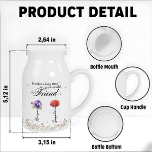 It Takes A Long Time To Grow An Old Friend, Flowers and Butterflies - Personalized Ceramic Flower Vase