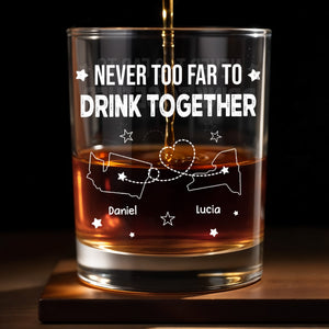 Never Too Far To Drink Together, States Outline And Stars - Personalized Custom Whiskey Glass - BST167_RWG