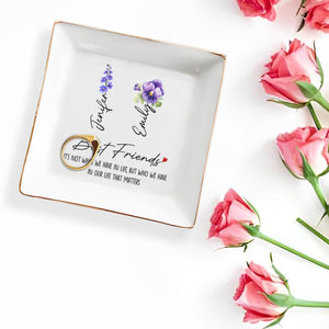 Best Friends, Life That Matters, Flowers - Personalized Custom Jewelry Dish, Square Ceramic Dish - BST169_SCRD