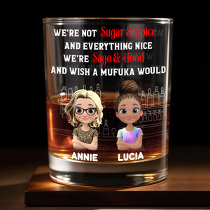 We're Not Sugar And Spice, Sage And Hood Glassware - Personalized Custom Whiskey Glass - BST170_RWG