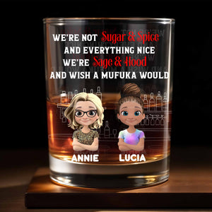 We're Not Sugar And Spice, Sage And Hood Glassware - Personalized Custom Whiskey Glass - BST170_RWG