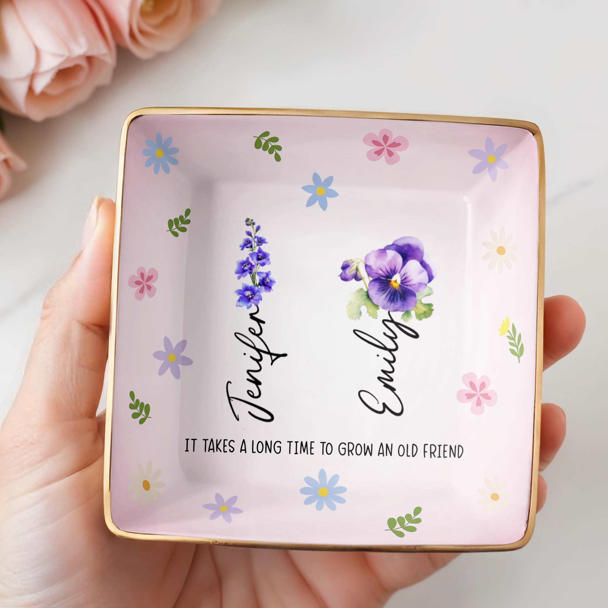 It Takes A Long Time To Grow An Old Friend, Flowers - Personalized Custom Jewelry Dish, Ceramic Dish, Square Shape - BST170_SCRF