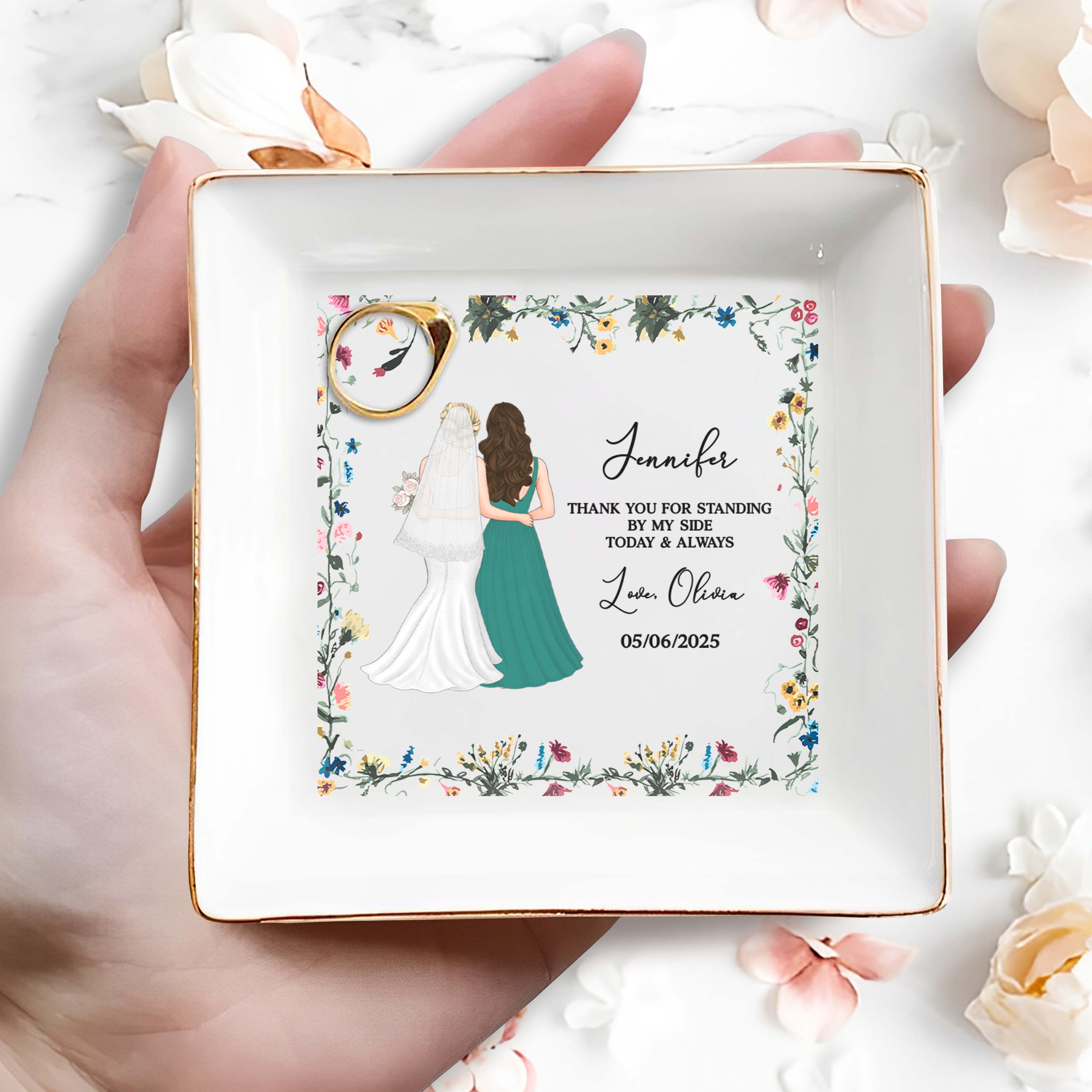 Thank You For Standing By My Side, Flowers And Brides - Personalized Custom Jewelry Dish, Square Ceramic Dish - BST174_SCRD