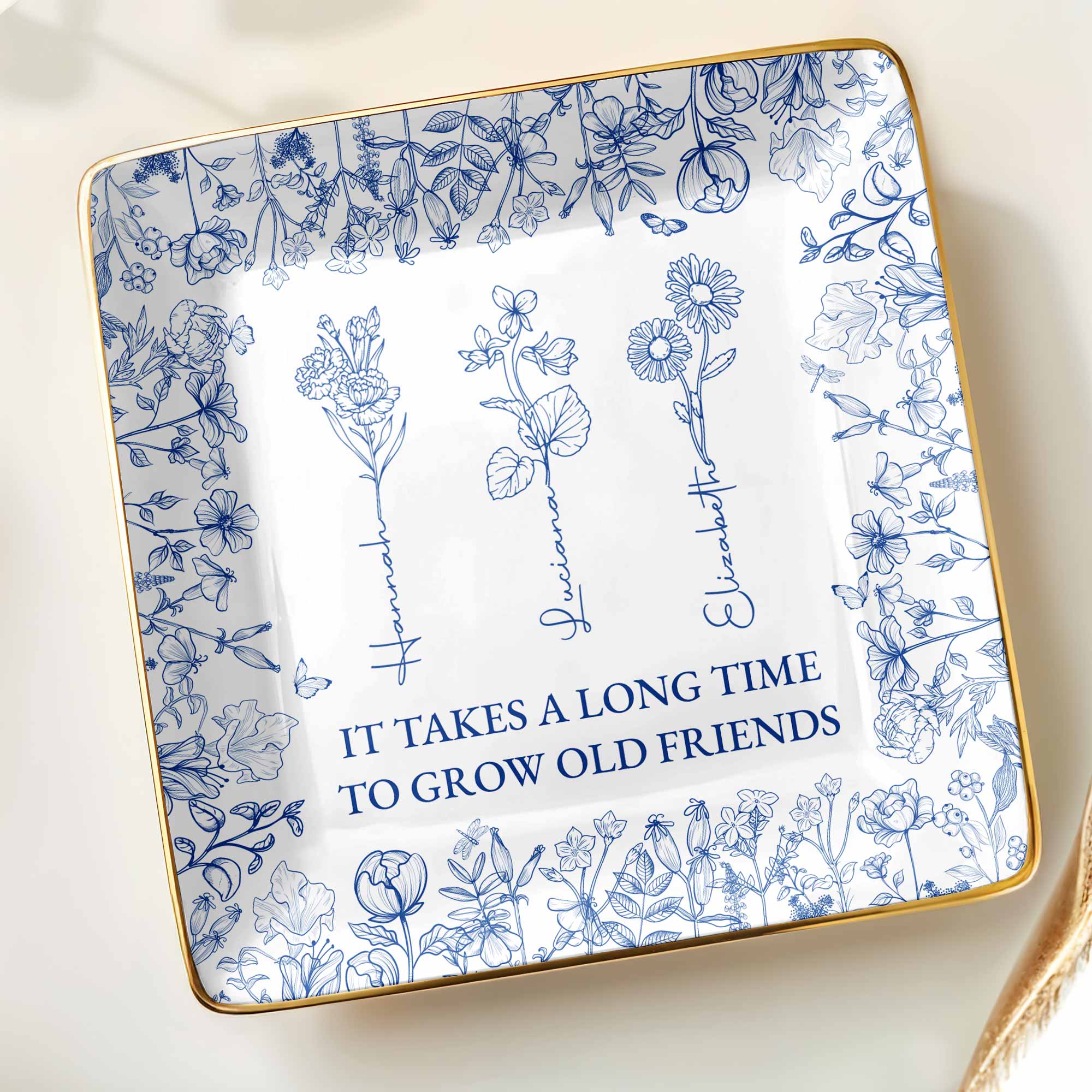 It Takes A Long Time To Grow Old Friends Floral Dish - Personalized Custom Jewelry Dish, Ceramic Dish, Square Shape - BST176_SCRF