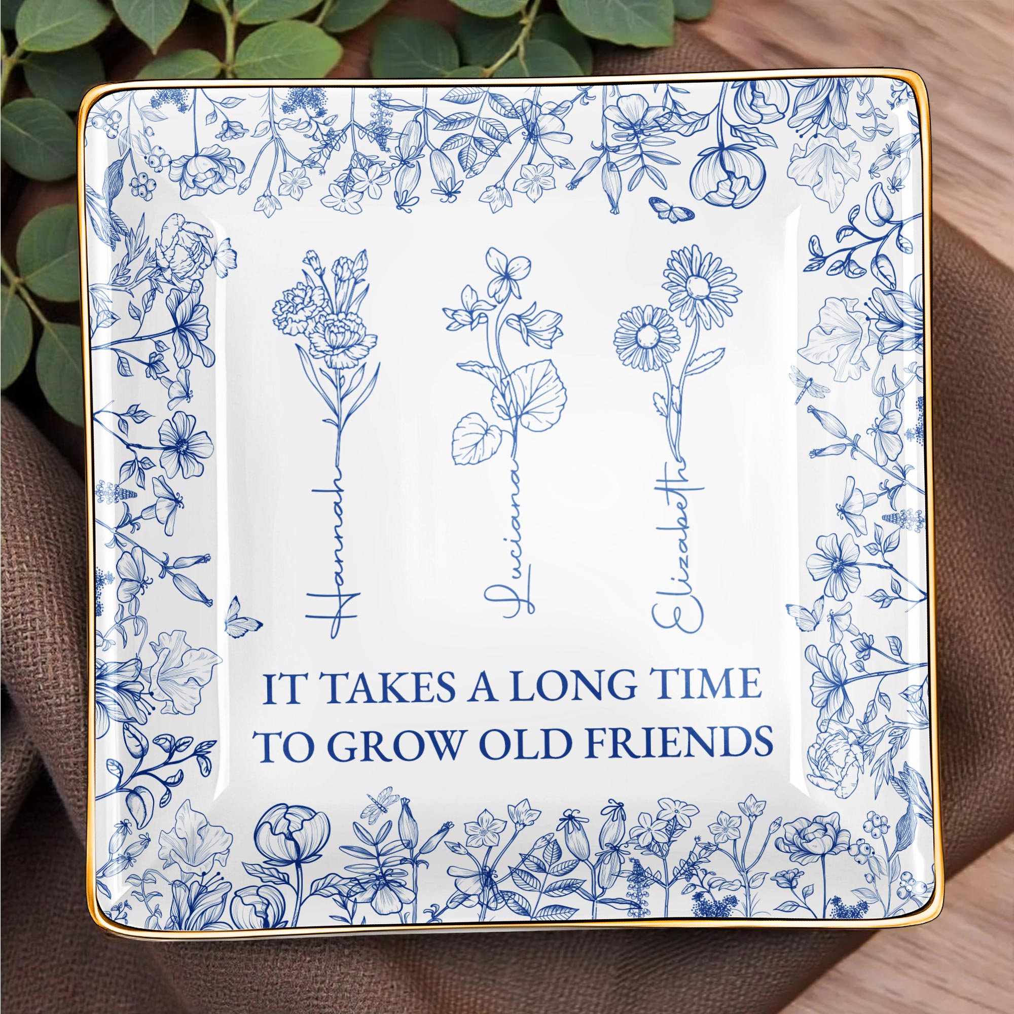 It Takes A Long Time To Grow Old Friends Floral Dish - Personalized Custom Jewelry Dish, Ceramic Dish, Square Shape - BST176_SCRF