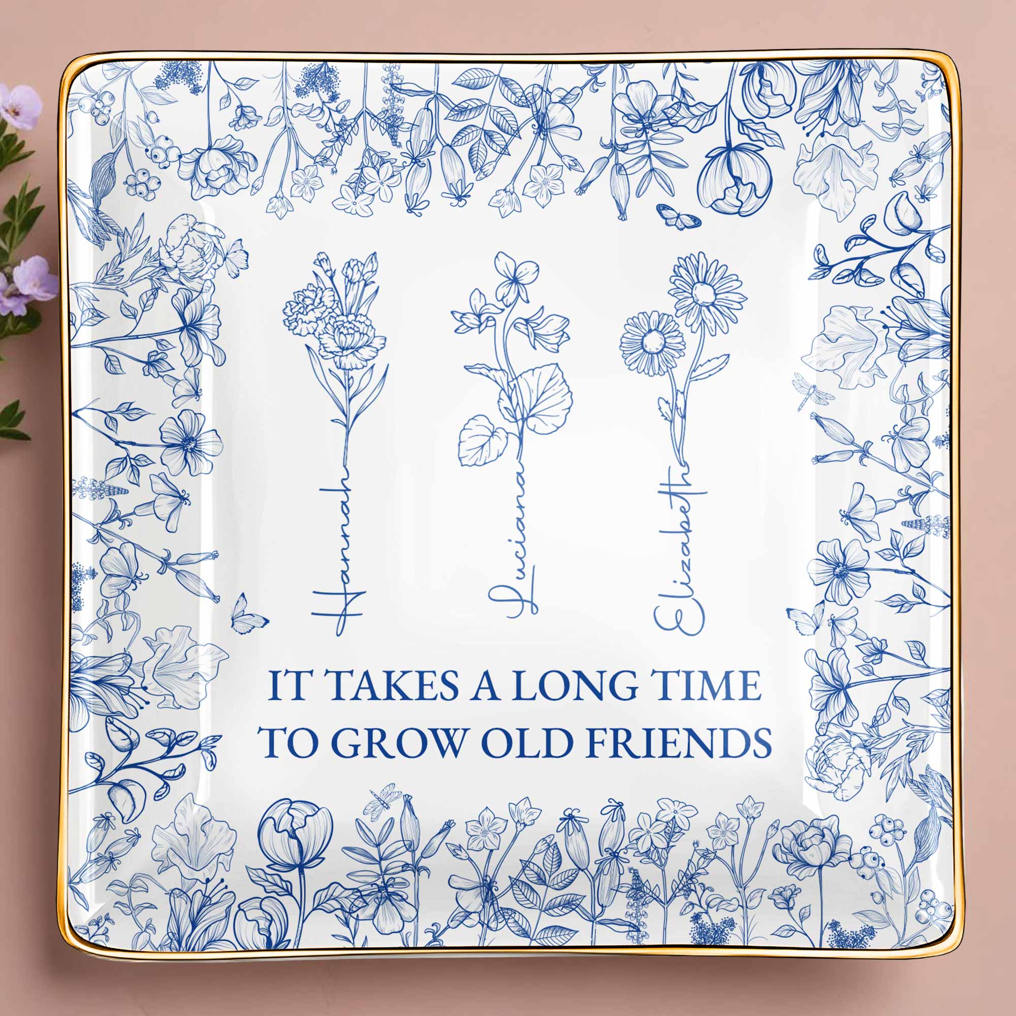 It Takes A Long Time To Grow Old Friends Floral Dish - Personalized Custom Jewelry Dish, Ceramic Dish, Square Shape - BST176_SCRF