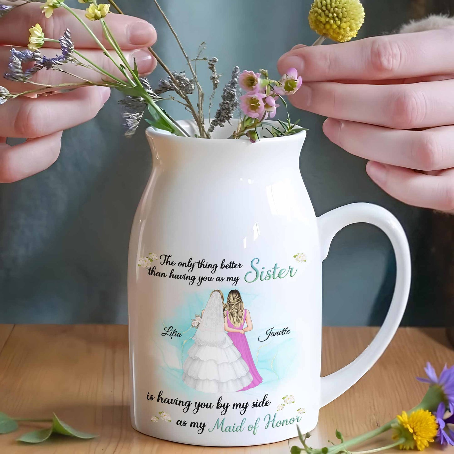 Better Than Sister By My Side As Maid Of Honor - Personalized Ceramic Flower Vase