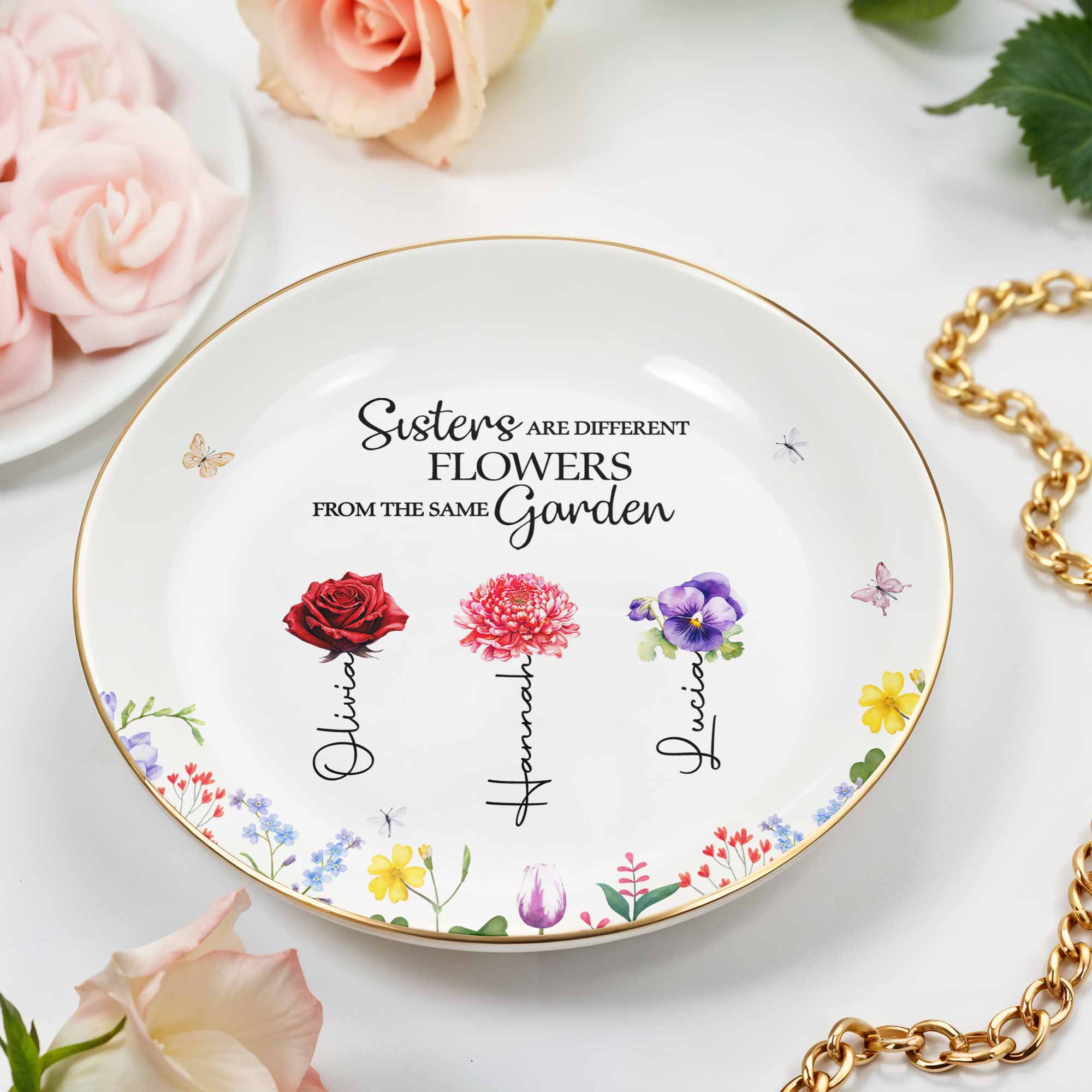 Sisters Are Different Flowers From The Same Garden - Personalized Custom Jewelry Dish, Ceramic Dish, Round Shape - BST182_RCRF