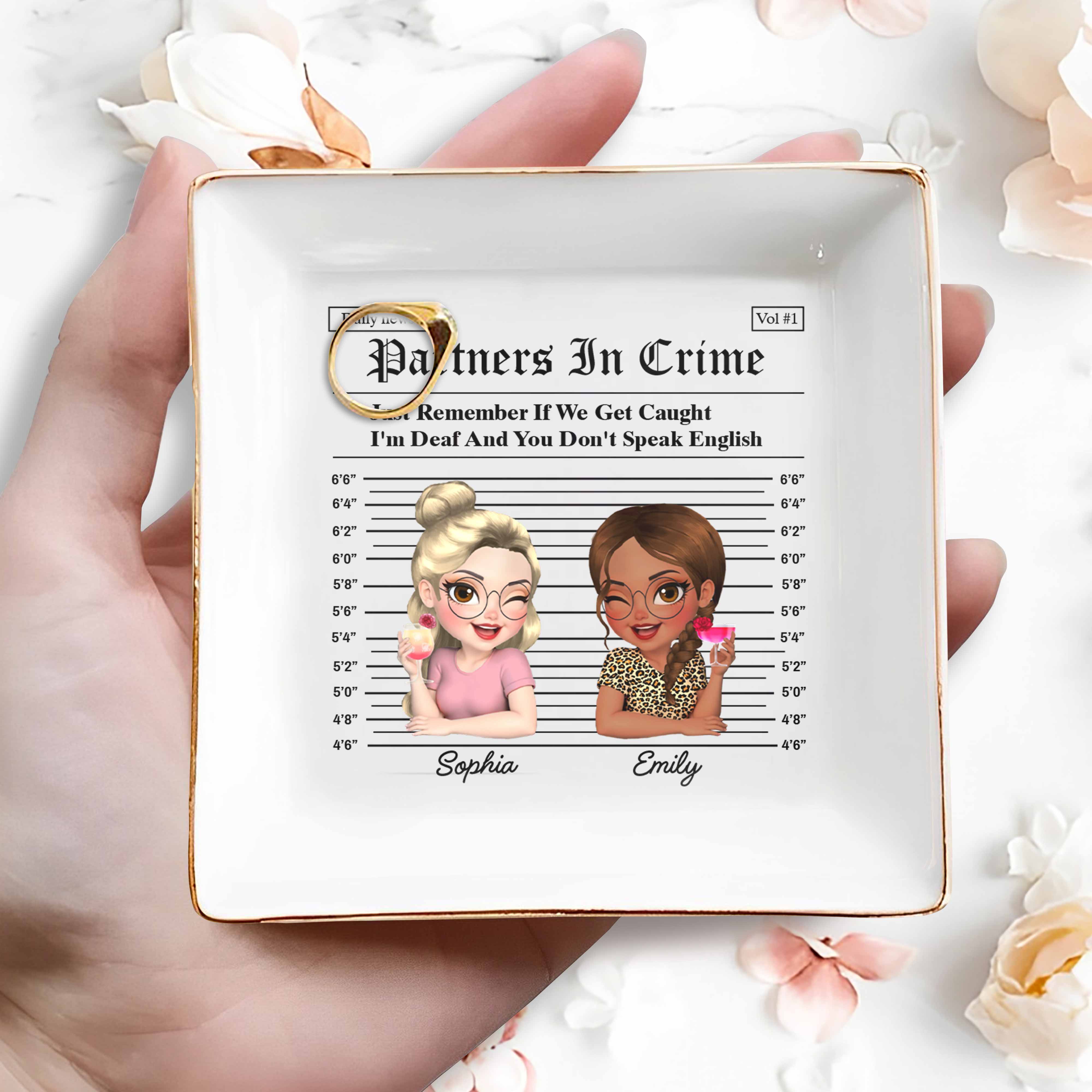 Partners In Crime Just Remember If We Get Caught - Personalized Custom Jewelry Dish, Square Ceramic Dish - BST188_SCRD
