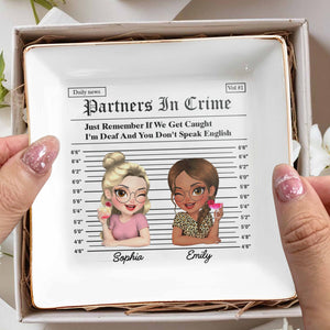Partners In Crime Just Remember If We Get Caught - Personalized Custom Jewelry Dish, Square Ceramic Dish - BST188_SCRD