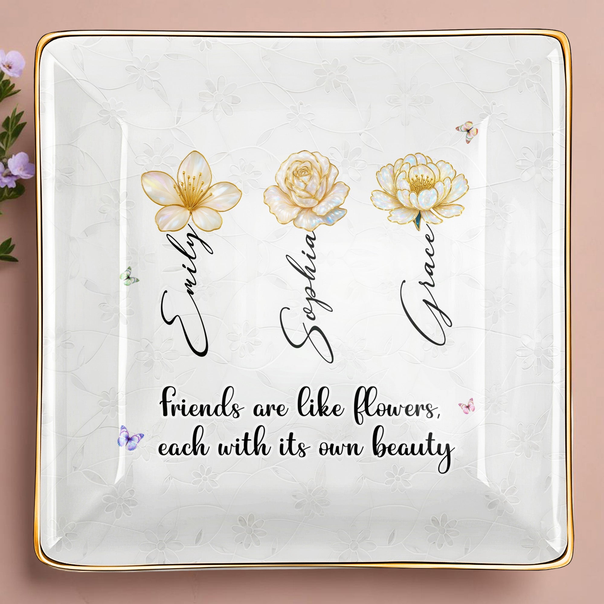 Friends Are Like Flowers Each With Its Own Beauty - Personalized Custom Jewelry Dish, Ceramic Dish, Square Shape - BST190_SCRF