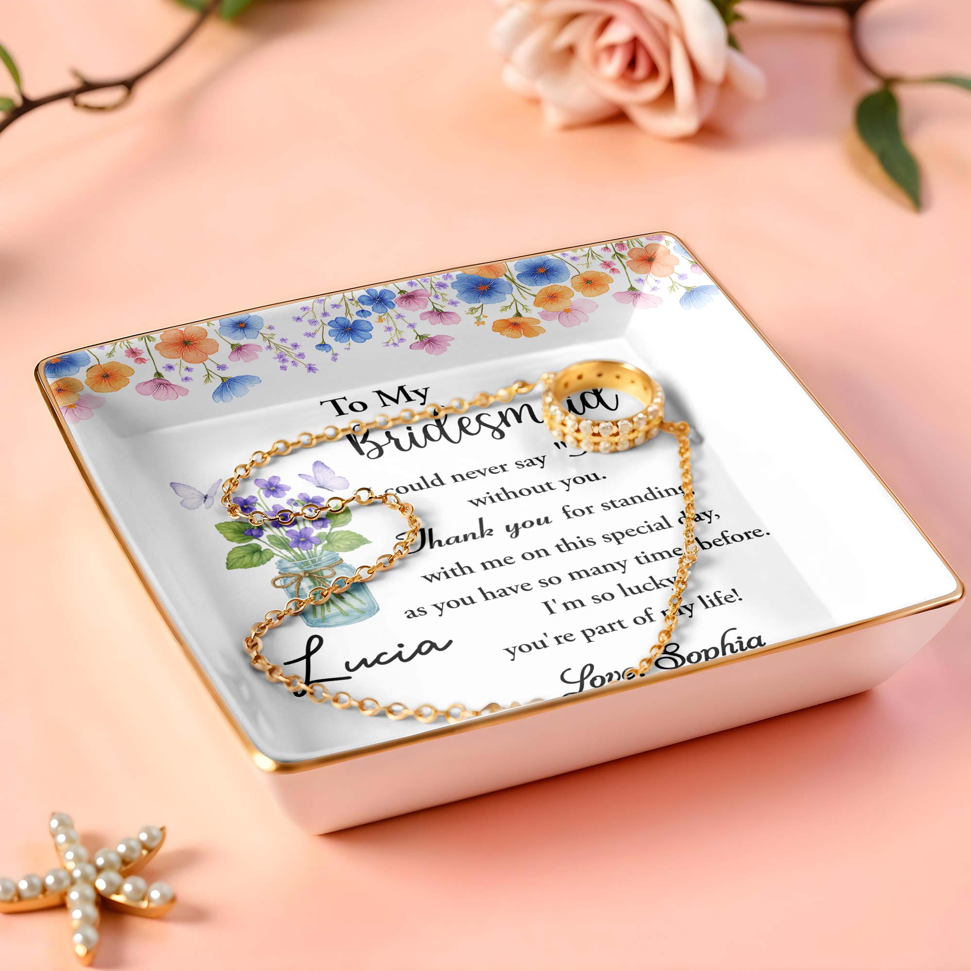 To My Bridesmaid, Thank You For Standing With Me, Flowers - Personalized Custom Jewelry Dish, Ceramic Dish, Square Shape - BST199_SCRF