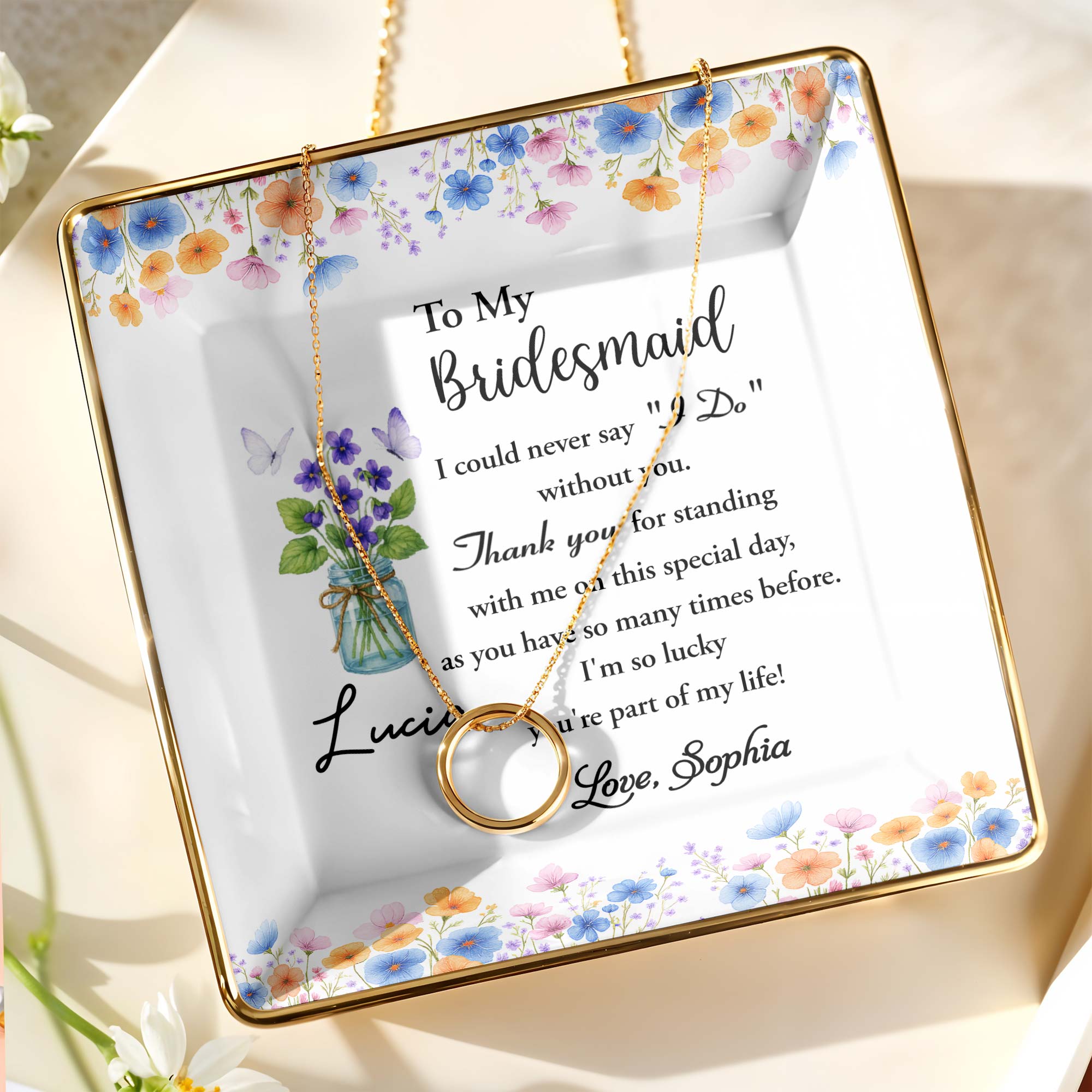 To My Bridesmaid, Thank You For Standing With Me, Flowers - Personalized Custom Jewelry Dish, Ceramic Dish, Square Shape - BST199_SCRF