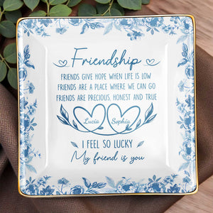 Friendship, Friends Give Hope, Flowers And Hearts - Personalized Custom Jewelry Dish, Ceramic Dish, Square Shape - BST200_SCRF