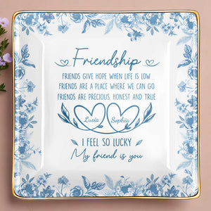 Friendship, Friends Give Hope, Flowers And Hearts - Personalized Custom Jewelry Dish, Ceramic Dish, Square Shape - BST200_SCRF