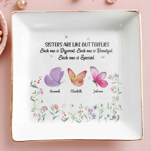 Sisters Are Like Butterflies, Each One Special - Personalized Custom Jewelry Dish, Square Ceramic Dish - BST213_SCRD