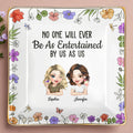 No One Will Ever Be As Entertained By Us As Us, Flowers - Personalized Custom Jewelry Dish, Ceramic Dish, Square Shape - BST223_SCRF