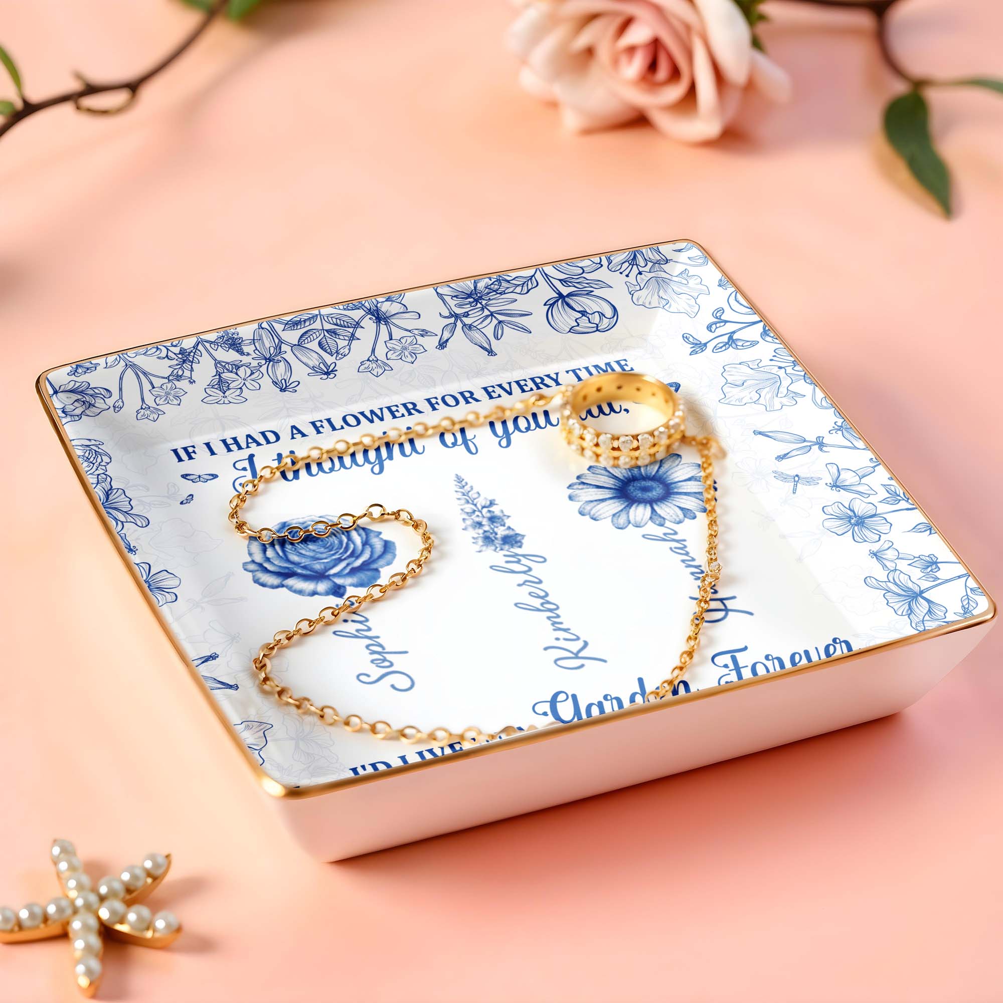 If I Had A Flower For Every Time, Flowers Garden Forever - Personalized Custom Jewelry Dish, Ceramic Dish, Square Shape - BST231_SCRF