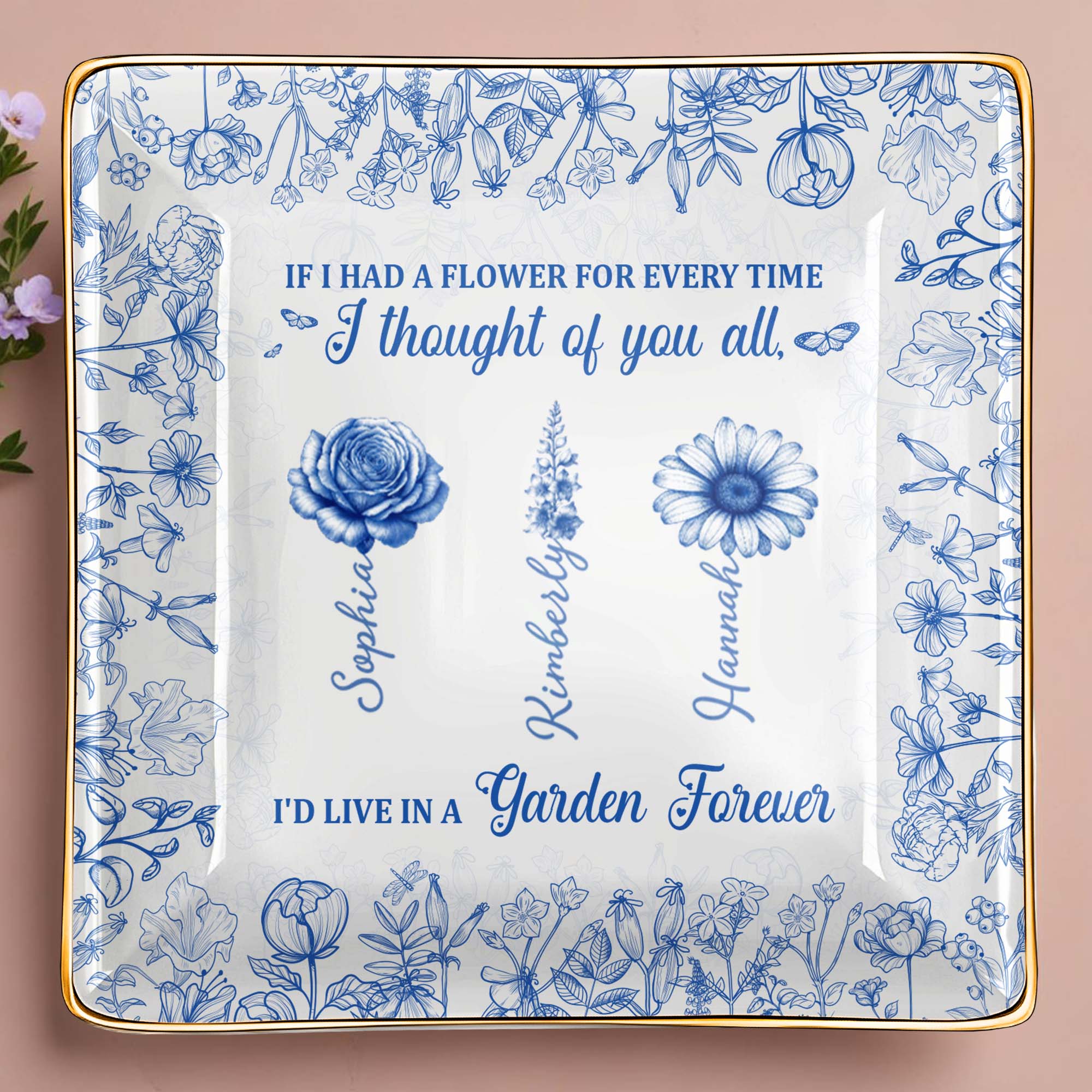 If I Had A Flower For Every Time, Flowers Garden Forever - Personalized Custom Jewelry Dish, Ceramic Dish, Square Shape - BST231_SCRF