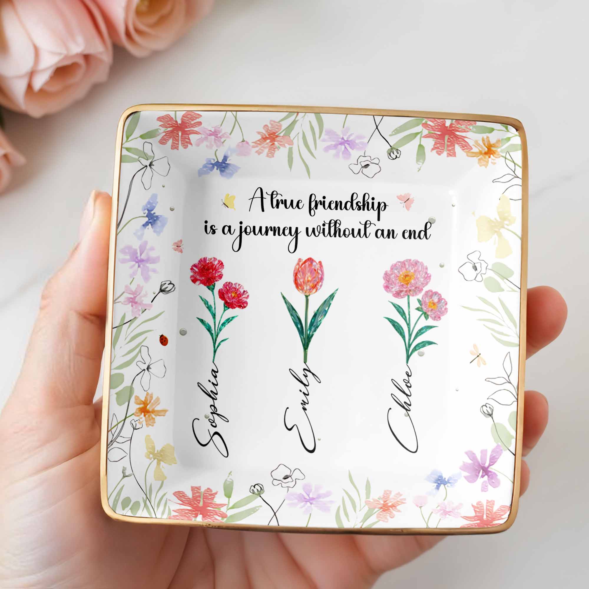 A True Friendship Is A Journey Without An End With Flowers - Personalized Custom Jewelry Dish, Ceramic Dish, Square Shape - BST318_SCRF