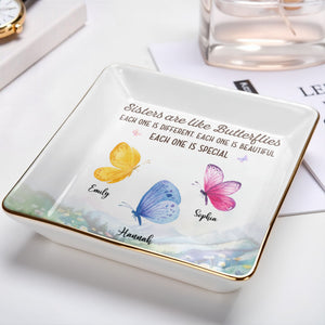 Sisters Are Like Butterflies, Each One Is Special - Personalized Custom Jewelry Dish, Ceramic Dish, Square Shape - BST329_SCRF
