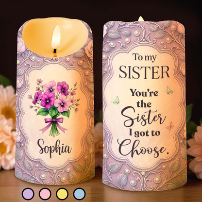 To My Sister You're The Sister I Got To Choose With Flowers And Butterflies - Personalized Custom LED Candle - BST421_LECA