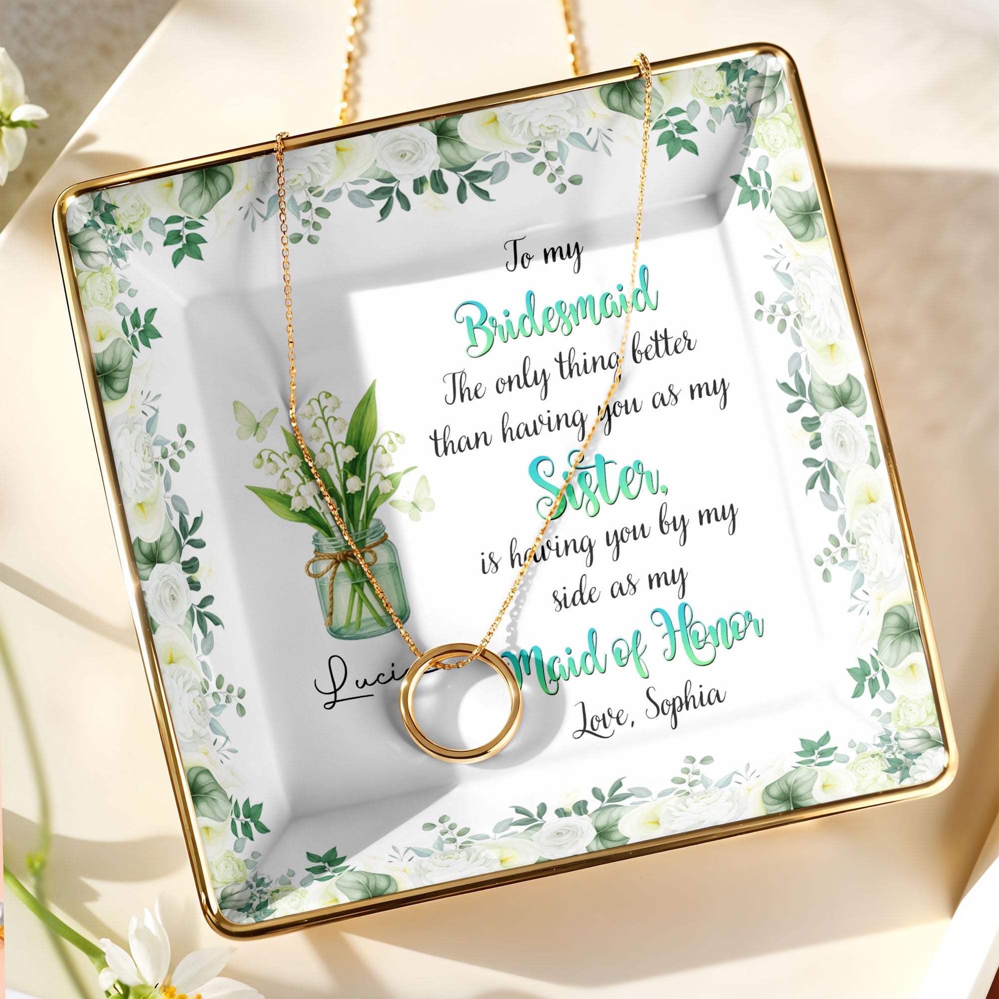 To My Bridesmaid, Better Than A Sister, Flowers In Vase - Personalized Custom Jewelry Dish, Ceramic Dish, Square Shape - BST465_SCRF
