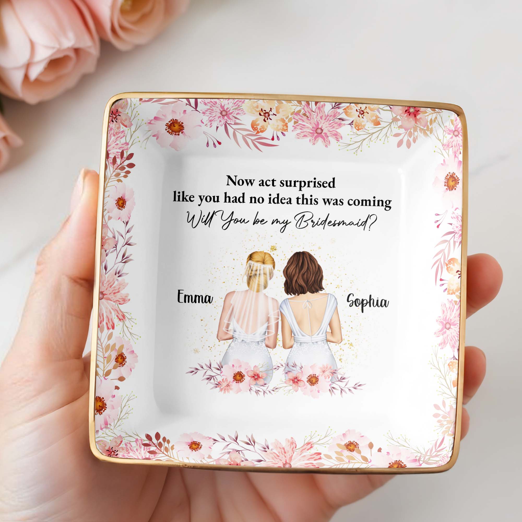 Will You Be My Bridesmaid, Flowers, Two Women - Personalized Custom Jewelry Dish, Ceramic Dish, Square Shape - BST468_SCRF