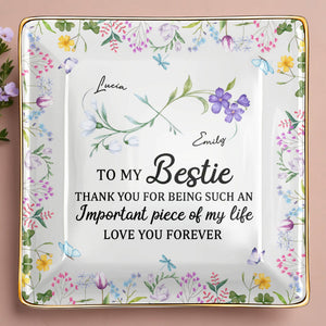 To My Bestie Thank You For Being Such An Important Piece - Personalized Custom Jewelry Dish, Ceramic Dish, Square Shape - BST470_SCRF
