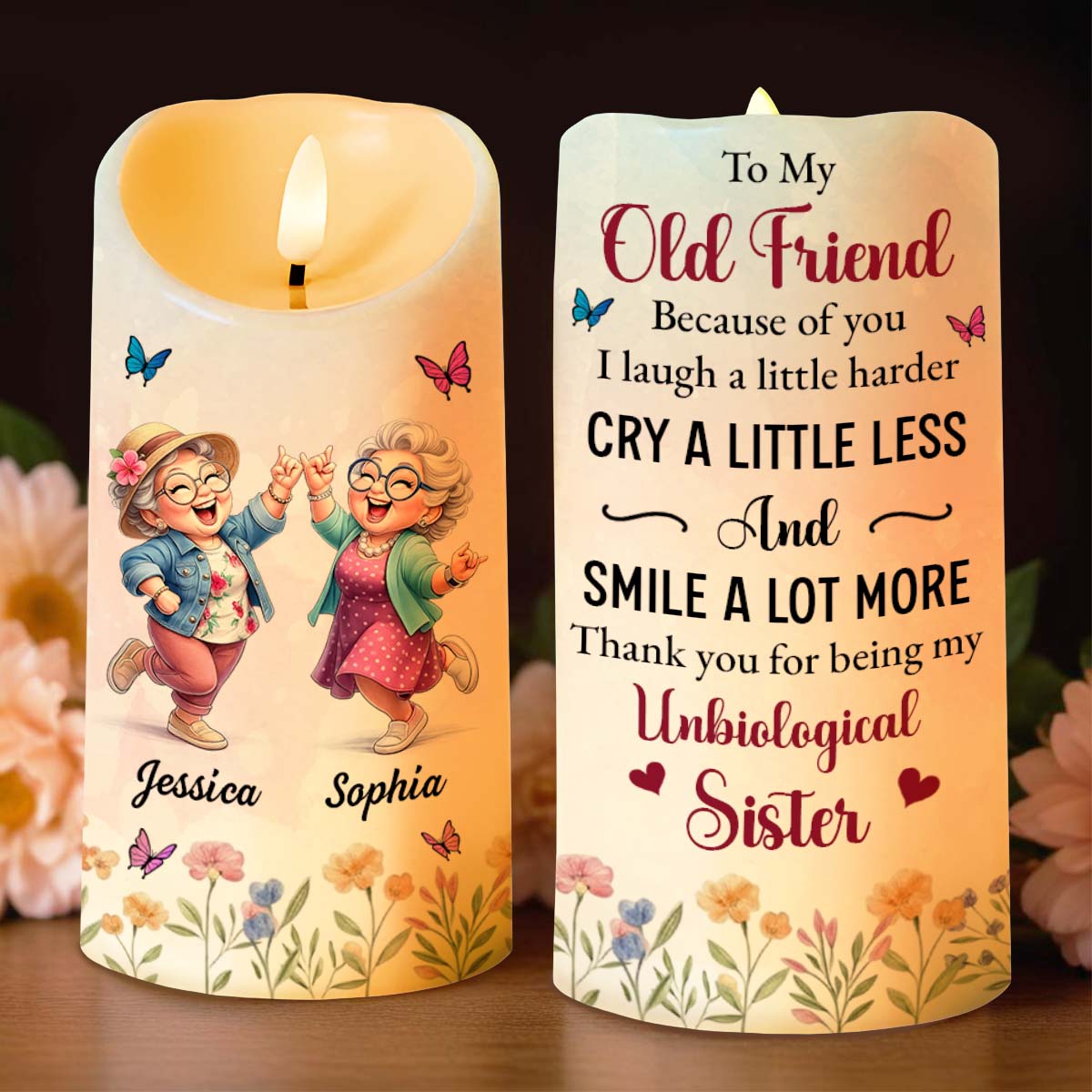 To My Old Friend Thank You For Being My Unbiological Sister With Flowers And Butterflies - Personalized Custom LED Candle - BST476_LECA