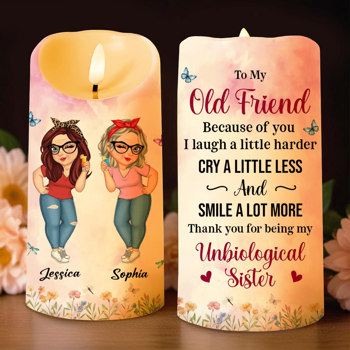 To My Old Friend, Unbiological Sister With Flowers And Butterflies - Personalized Custom LED Candle - BST478_LECA