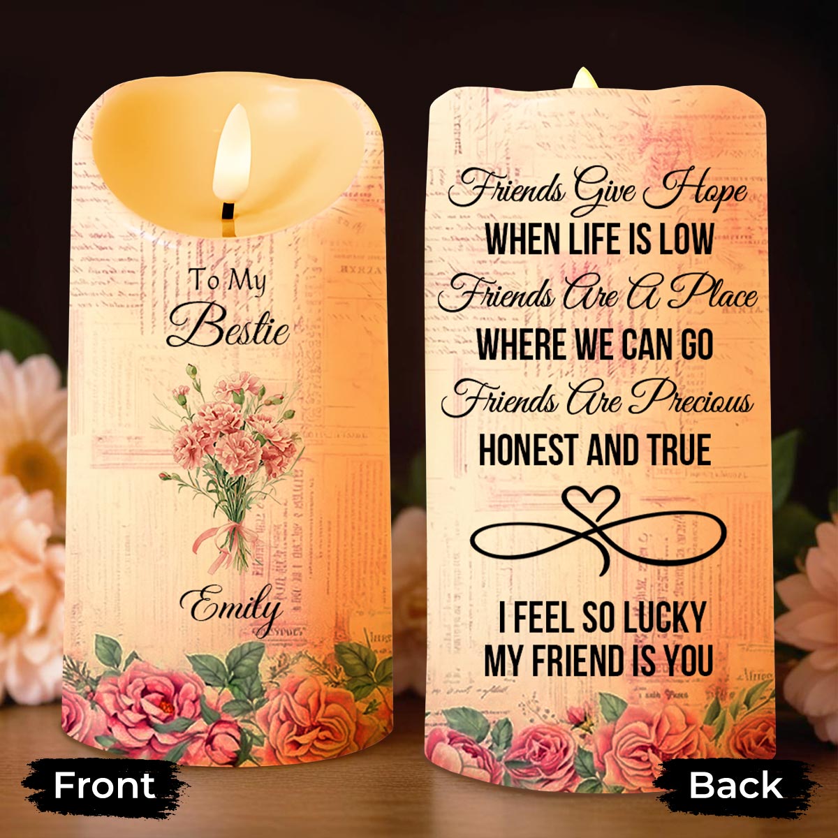 Friends Give Hope When Life Is Low, Flowers - Personalized Custom LED Candle - BST480_LECA