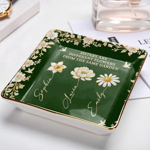 Sisters Different Flowers Same Garden - Personalized Custom Jewelry Dish, Ceramic Dish, Square Shape - BST508_SCRF