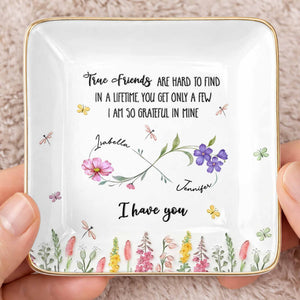 True Friends Are Hard To Find With Flowers And Butterflies - Personalized Custom Jewelry Dish, Ceramic Dish, Square Shape - BST509_SCRF