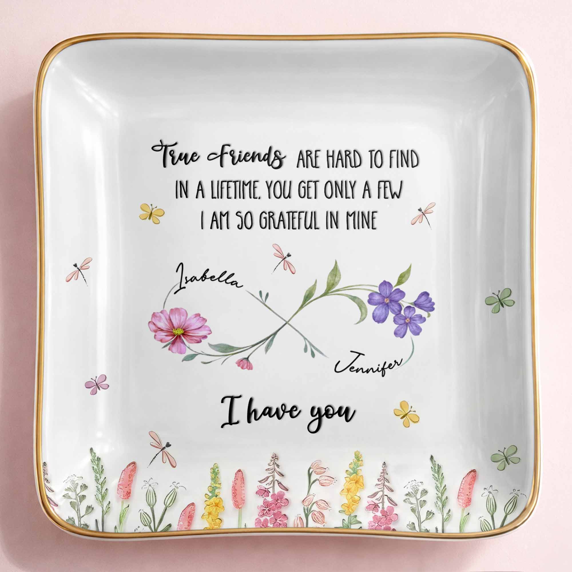 True Friends Are Hard To Find With Flowers And Butterflies - Personalized Custom Jewelry Dish, Ceramic Dish, Square Shape - BST509_SCRF