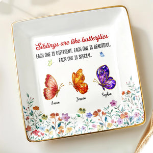Siblings Are Like Butterflies Beautiful And Special Colorful Butterfly Floral - Personalized Custom Jewelry Dish, Ceramic Dish, Square Shape - BST534_SCRF