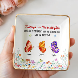 Siblings Are Like Butterflies Beautiful And Special Colorful Butterfly Floral - Personalized Custom Jewelry Dish, Ceramic Dish, Square Shape - BST534_SCRF