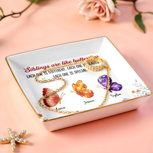 Siblings Are Like Butterflies Beautiful And Special Colorful Butterfly Floral - Personalized Custom Jewelry Dish, Ceramic Dish, Square Shape - BST534_SCRF