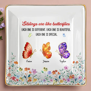 Siblings Are Like Butterflies Beautiful And Special Colorful Butterfly Floral - Personalized Custom Jewelry Dish, Ceramic Dish, Square Shape - BST534_SCRF