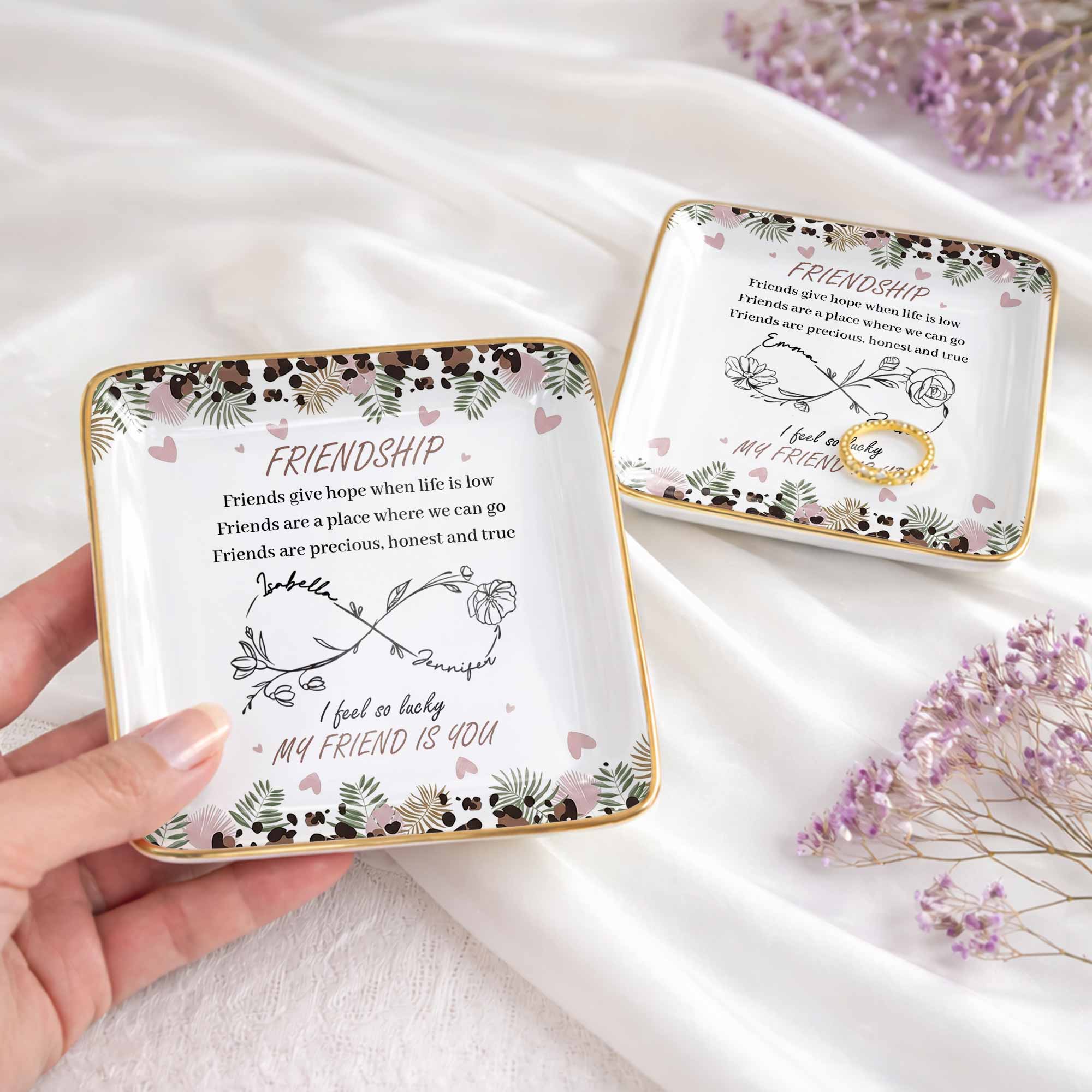 Friends Give Hope When Life Is Low, Flowers and Hearts Design - Personalized Custom Jewelry Dish, Ceramic Dish, Square Shape - BST535_SCRF