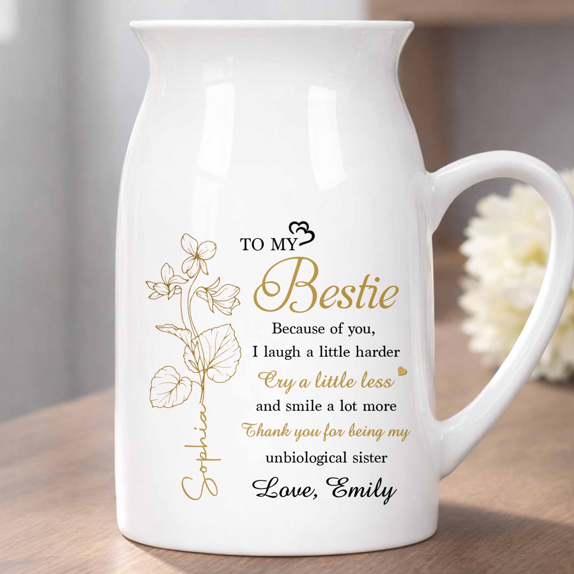 To My Bestie Because Of You Flower Birth Month Flower - Personalized Ceramic Flower Vase