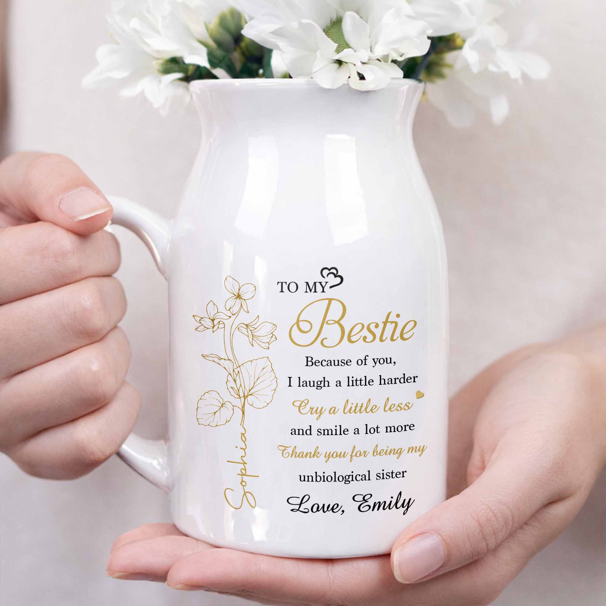 To My Bestie Because Of You Flower Birth Month Flower - Personalized Ceramic Flower Vase