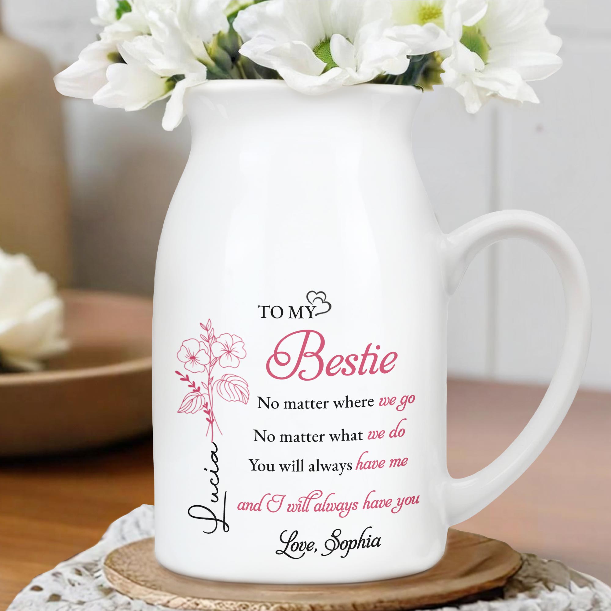 To My Bestie No Matter Where We Go Flower Vase - Personalized Ceramic Flower Vase