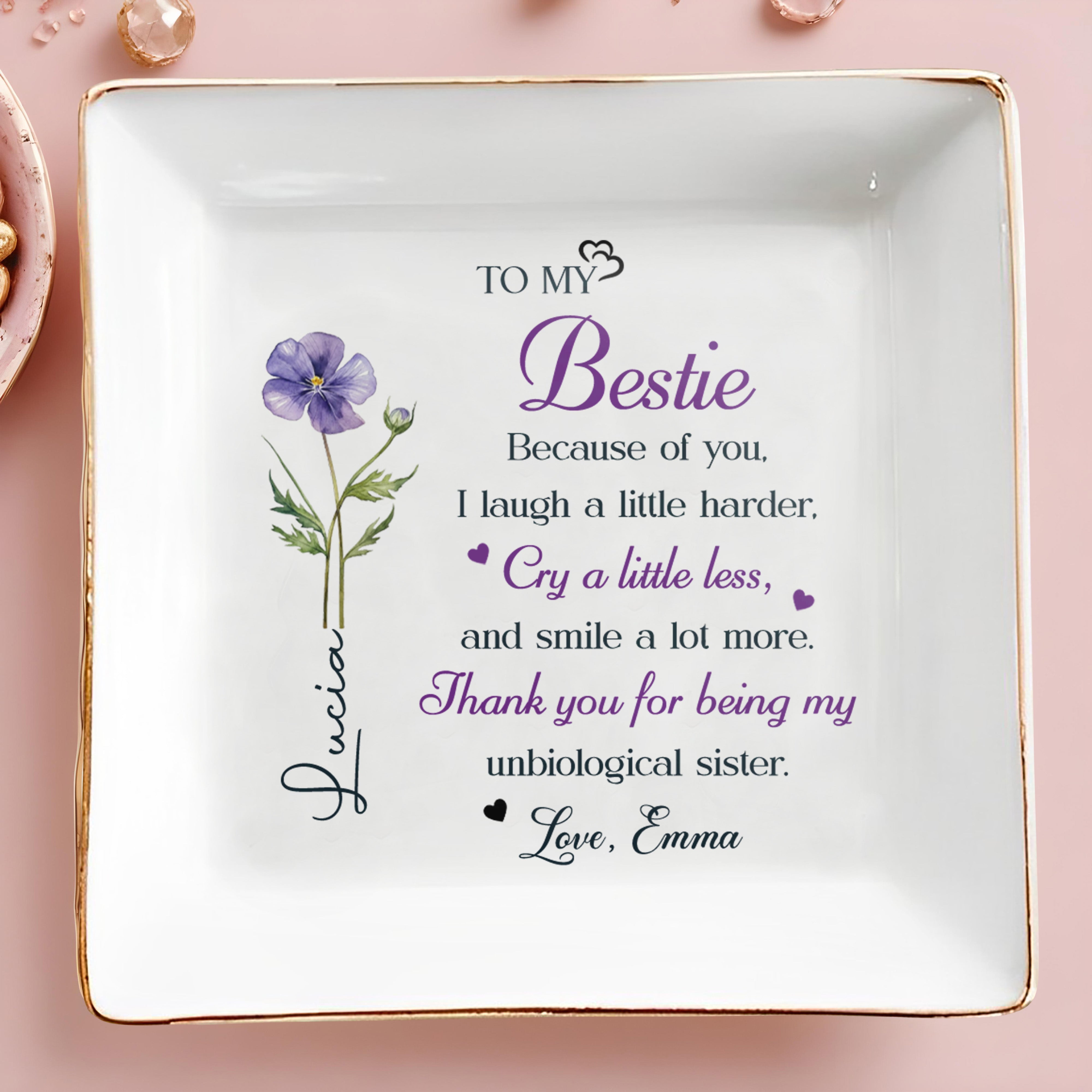 To My Bestie Because Of You Flower Ceramic Jewelry Dish - Personalized Custom Jewelry Dish, Square Ceramic Dish - BST567_SCRD