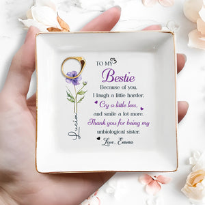 To My Bestie Because Of You Flower Ceramic Jewelry Dish - Personalized Custom Jewelry Dish, Square Ceramic Dish - BST567_SCRD