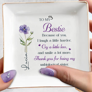 To My Bestie Because Of You Flower Ceramic Jewelry Dish - Personalized Custom Jewelry Dish, Square Ceramic Dish - BST567_SCRD