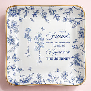 It's The Friends We Meet Along The Way Birth Month Flowers - Personalized Custom Jewelry Dish, Ceramic Dish, Square Shape - BST626_SCRF