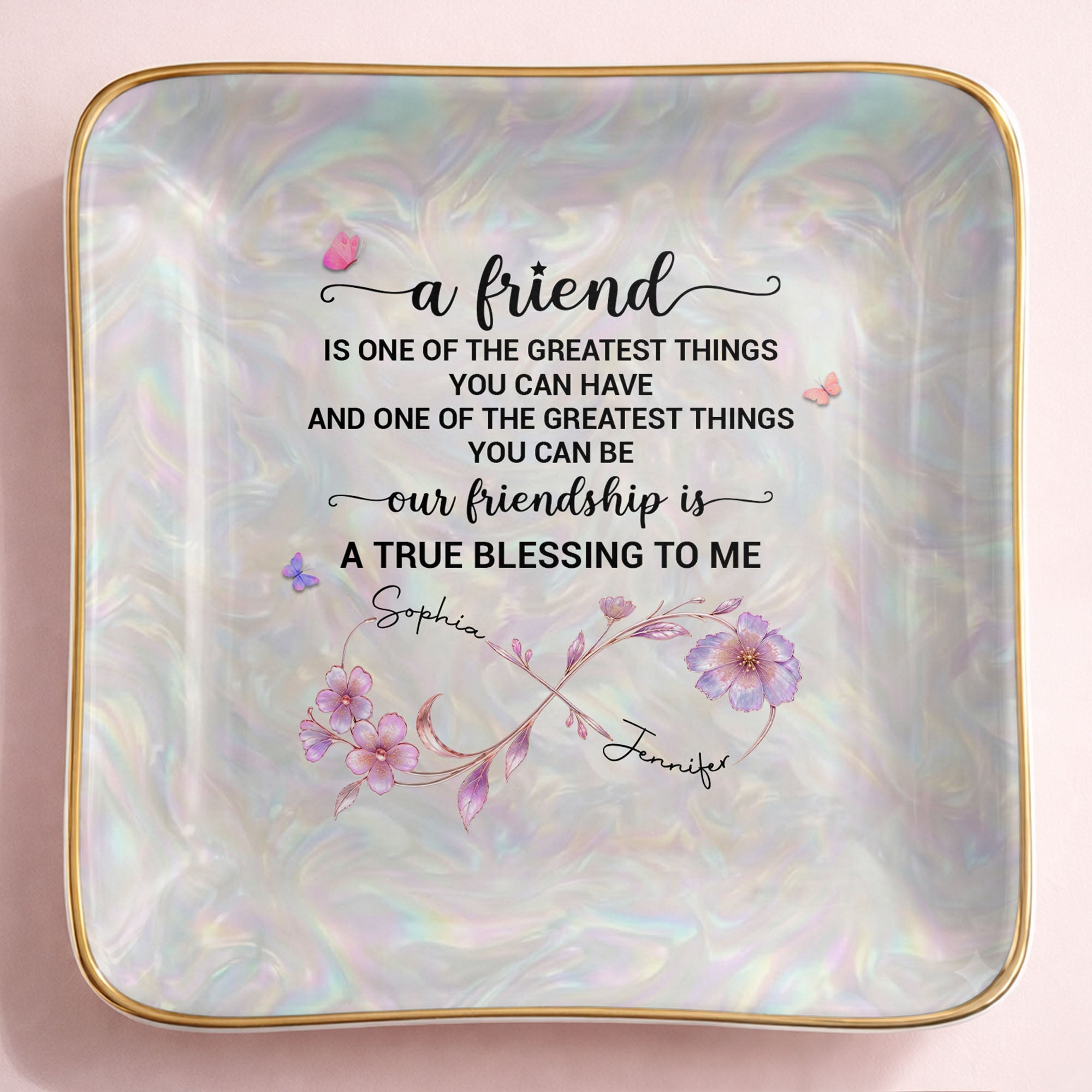 A Friend Is One Of The Greatest Things Infinity Flower - Personalized Custom Jewelry Dish, Ceramic Dish, Square Shape - BST649_SCRF