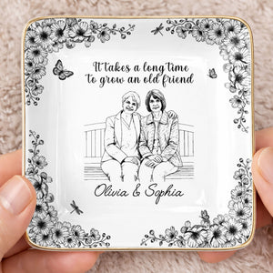 It Takes A Long Time To Grow An Old Friend Flower Portrait - Personalized Custom Jewelry Dish, Ceramic Dish, Square Shape - BST674_SCRF