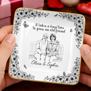 It Takes A Long Time To Grow An Old Friend Flower Portrait - Personalized Custom Jewelry Dish, Ceramic Dish, Square Shape - BST674_SCRF